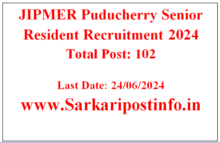 JIPMER Puducherry Senior Resident Recruitment 2024