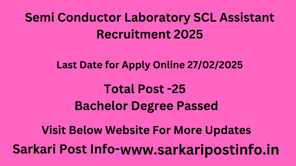 Semi Conductor Laboratory SCL Assistant Recruitment 2025