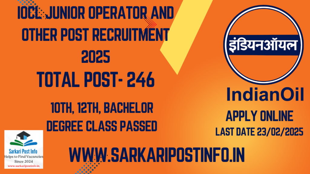 IOCL Junior Operator and Other Post Recruitment 2025