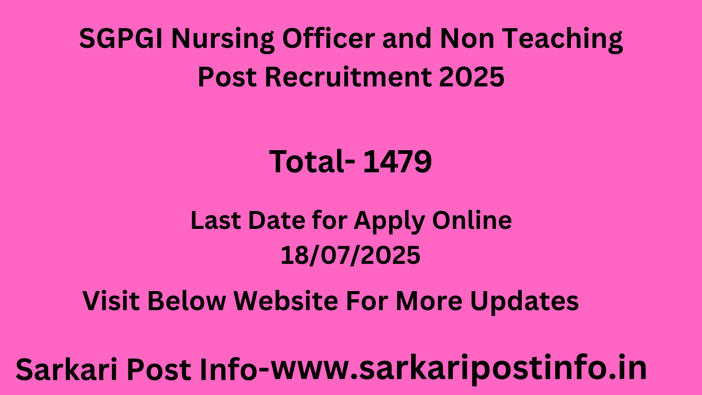 SGPGI Nursing Officer and Non Teaching Post Recruitment 2025