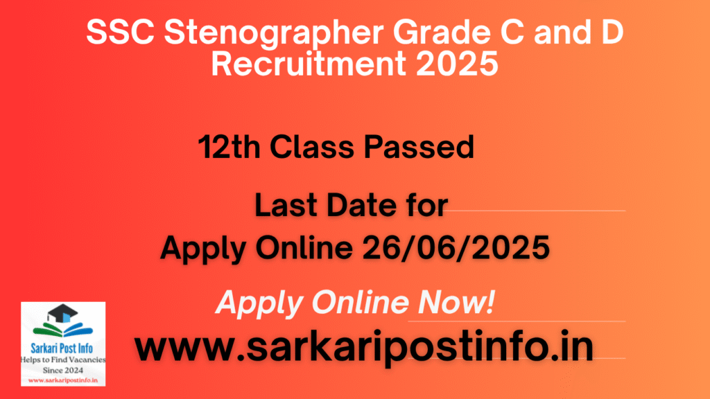 SSC Stenographer Grade C and D Recruitment 2025